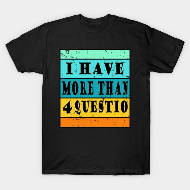 I Have More Than Four Questions Shirt Passover Kids T-Shirt by KRMOSH